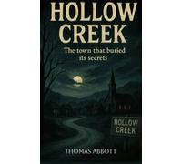 Hollow Creek: The town that buried its secrets