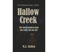 Hollow Creek - The VonGerheart Legacy - Book 2: Where the water remembers, the past always rises.