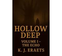 Hollow Deep - Book 1, Volume 1: The Echo