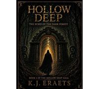 Hollow Deep: The Echo of the Dark Forest