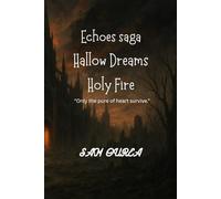 Hollow Dreams Holy Fire: Only the pure of heart survive