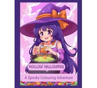 Hollow Halloween: A Spooky Colouring Adventure of Witches, Creatures & Magic