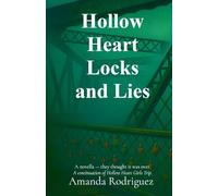 Hollow Heart Locks and Lies: A novella - they thought it was over. A continuation of Hollow Heart Girls Trip.