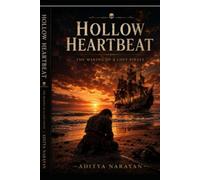 Hollow Heartbeat: The making of a lost pirate