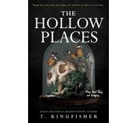 Hollow Places: By T. Kingfisher