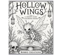 Hollow Wings: A Creepy Fairy Coloring Book