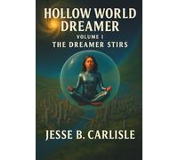 Hollow World Dreamer Volume I: The Dreamer Stirs