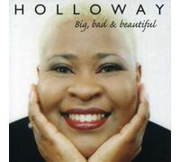 Holloway - Big,Bad+Beautiful