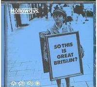 Holloways, the - So This Is Great Britain?