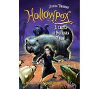 Hollowpox. A caccia di Morrigan Crow. Nevermoor. Vol. 3
