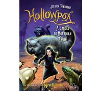 Hollowpox. A caccia di Morrigan Crow. Nevermoor. Vol. 3 - Townsend Jessica