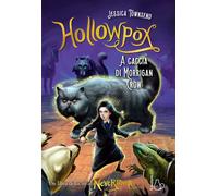Hollowpox. A caccia di Morrigan Crow. Nevermoor (Vol. 3)