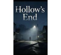 Hollow's End: A Town That Forgets. A Sister Who Remembers.