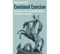 Holly A. Hunt Ph.D. Emotional Exorcism (Copertina rigida)