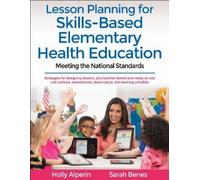 Holly Alperin Sa Lesson Planning for Skills-Based Elementary Health (Tascabile)
