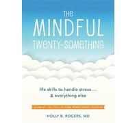 Holly B. Rogers The Mindful Twenty-Something (Tascabile)