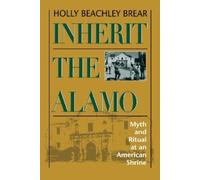 Holly Beachley Brear Inherit the Alamo (Tascabile)