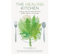 Holly Bellebuono The Healing Kitchen (Copertina rigida)