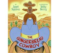 Holly Berry Janet Squires The Gingerbread Cowboy (Copertina rigida)