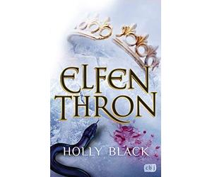 Holly Black Ann ELFENTHRON: Die Elfenkrone-Reihe 03 - Ein unw (Copertina rigida)