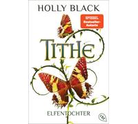 Holly Black Ann Tithe: Elfentochter - Der grandiose erste Roman der (Tascabile)
