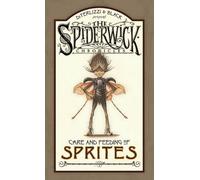 Holly Black Care and Feeding of Sprites: Spiderwick Chronicle (Copertina rigida)