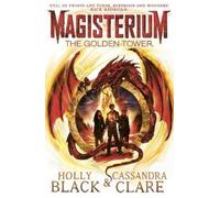 Holly Black Cassandra Clare Magisterium: The Golden Tower (Tascabile)