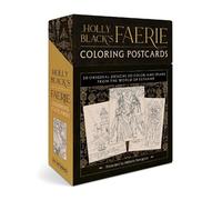 Holly Black's Faerie Coloring Postcards: 50 Original Designs to Color and Share from the World of Elfhame