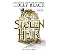 Holly Black The Stolen Heir (A Novel of Elfhame) (Copertina rigida)
