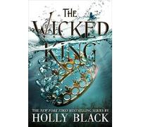 Holly Black The Wicked King (Copertina rigida) Folk of the Air