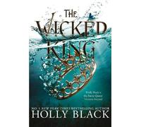 Holly Black The Wicked King (The Folk of the Air #2) (Copertina rigida)