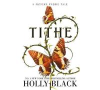 Holly Black Tithe (Tascabile)