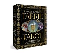 Holly Black's Faerie Tarot Deck and Guidebook: From the World of Elfhame