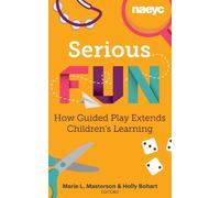 Holly Bohart Serious Fun (Tascabile) Powerful Playful Learning