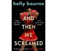 Holly Bourne And Then We Screamed (Tascabile)