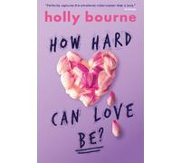 Holly Bourne How Hard Can Love Be? (Tascabile) Am I Normal Yet?