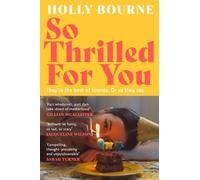 Holly Bourne So Thrilled For You (Copertina rigida)