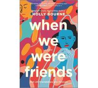 Holly Bourne When We Were Friends (Tascabile)
