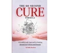Holly Bracken The 60-Second Cure Formula (Tascabile)