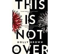 Holly Brown This Is Not Over: A Novel (Tascabile)