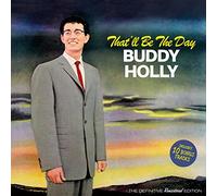 Holly Buddy - That'Ll Be The Day (+ 10 Bonus Tracks)