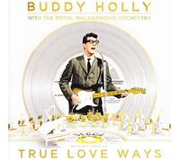 Holly Buddy With The Royal Philhrmonic Orchestra - True Love Ways