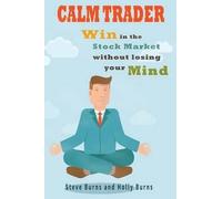 Steve Burns Holly Burns Calm Trader (Tascabile)