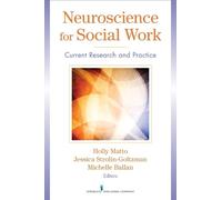 Holly C. Matto, PhD Neuroscience for Social Work (Tascabile)