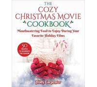 Holly Carpenter The Cozy Christmas Movie Cookbook (Copertina rigida)
