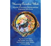 Holly Carson Terri Goslin-Jones Pam Caraffa Weaving Ourselves Whole (Tascabile)