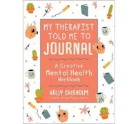 Holly Chisholm My Therapist Told Me to Journal (Copertina rigida)