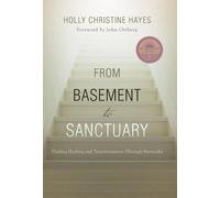 Holly Christine Hayes From Basement to Sanctuary (Copertina rigida)