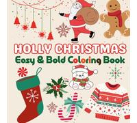 Holly Christmas: Easy & Bold Coloring Book | 50 Unique, Festive, and Fun Coloring Pages for All Ages!