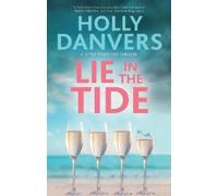 Holly Danvers Lie in the Tide (Copertina rigida) Little White Lies Thriller